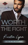 Worth the Fight (Special Forces: Operation Alpha) (Worth It #2) by Operation Alpha