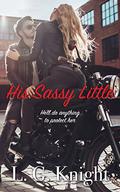 His Sassy Little (Devil's Wrath MC Daddies #2) by L.G. Knight