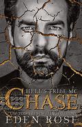 Chase: Hell's Tribe MC by Eden Rose