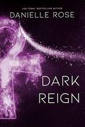 Dark Reign (Darkhaven Saga #9) by Danielle Rose