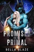 Promised to the Primal by Bella Blaze