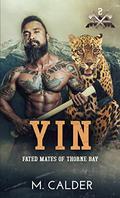 Yin (Fated Mates of Thorne Bay #2) by M Calder