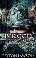 Birgen: Felled by a Sword Maiden (The Viking Settlers #3) by Peyton Lawson