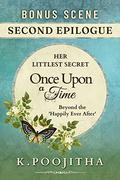Her Littlest Secret: Once Upon a Time - Second Epilogue (Fate's Decree #2.5) by K. Poojitha