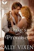 A Duke’s Promise: A Historical Regency Romance Novel by Sally Vixen