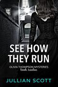 See How They Run (An Olivia Thompson Mystery #11) by Jullian Scott