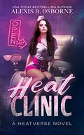 Heat Clinic (Heatverse #1) by Alexis B. Osborne