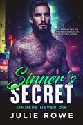 Sinner's Secret (Sinners Never Die #1) by Julie Rowe