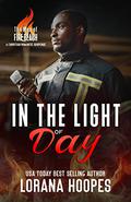 In the Light of Day (The Men of Fire Beach #7) by Lorana Hoopes