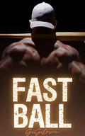 Fast Ball (The Diamond Boys #1) by Gigi Love