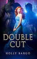 Double Cut (Triune Alliance Brides #2) by Holly Bargo