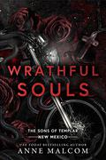 Wrathful Souls by Anne Malcom