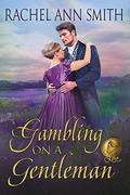 Gambling on a Gentleman: Wagering on Love (Wedding Wager #12) by Wedding Wager