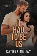 It Had To Be Us (Heartstrings #3) by Katherine Jay