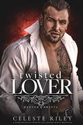 Twisted Lover (Reznek Bratva #1) by Celeste Riley