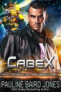 CabeX: The Cyborg Chronicles 3: Project Enterprise: The Cyborg Chronicles (Project Enterprise #10) by Pauline Baird Jones