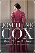 More Than Riches by Josephine Cox