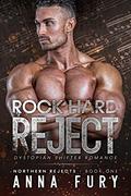 Rock Hard Reject by Anna Fury