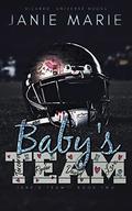 Baby's Team (Jane's Team Duology #2) by Janie Marie