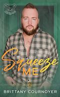 Squeeze Me (Bears-4-U #7) by Brittany Cournoyer