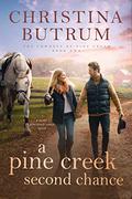 A Pine Creek Second Chance (The Cowboys of Pine Creek #2) by Christina Butrum