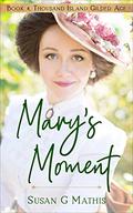 Mary's Moment by Susan G. Mathis