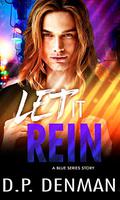 Let It Rein by D.P. Denman