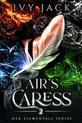 Air's Caress (Her Elementals #2) by Ivy Jack