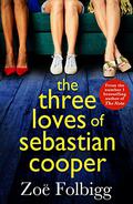 The Three Loves of Sebastian Cooper by Zoë Folbigg