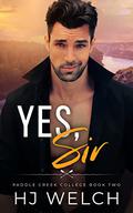 Yes, Sir (Paddle Creek Daddies #2) by H.J. Welch