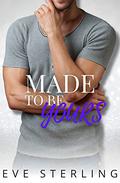 Made To Be Yours (Yours In Seattle #2) by Eve Sterling
