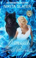 Damaged Mate (Immortal Wolf Shifters #1) by Nikita Slater