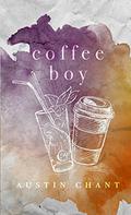 Coffee Boy by Austin Chant