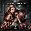 The Children Of The Gods; Mega Boxset 1 by I.T. Lucas