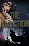 The Rejection (Luna of the Pack) by S.J. Hayslett