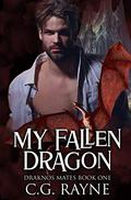 My Fallen Dragon (Draknos Mates #1) by C.G. Rayne
