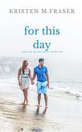 For This Day (Hearts on the Line #4) by Kristen M. Fraser
