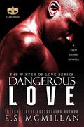 Dangerous Love: The Winter of Love Series by E.S. McMillan