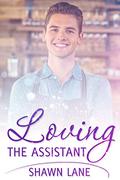 Loving the Assistant (Loving #2) by Shawn Lane
