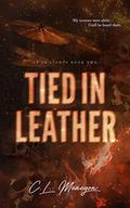 Tied In Leather (Up In Lights #2) by C.L. Menegon