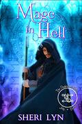 Mage in Hell (Year 1 - The Nightshade Guild: The Elven Princess #7) by Sheri Lyn