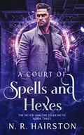 A Court of Spells and Hexes (The Hexer and the Telekinetic #3) by N.R. Hairston