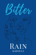 Bitter Rain by Kahaula