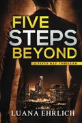 Five Steps Beyond (Titus Ray Thriller #9) by Luana Ehrlich