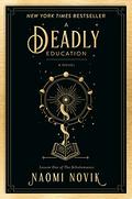 A Deadly Education by Naomi Novik