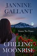 Chilling Moonrise (Leave No Trace #4) by Jannine Gallant