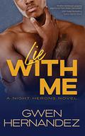 Lie With Me (Night Herons #1) by Gwen Hernandez