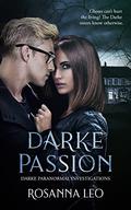 Darke Passion (Darke Paranormal Investigations #1) by Rosanna Leo