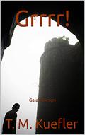 Grrrr! (Gaia's Design #1) by T. M. Kuefler
