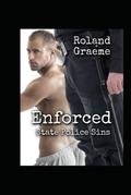 Enforced: State Police Sins by Roland Graeme